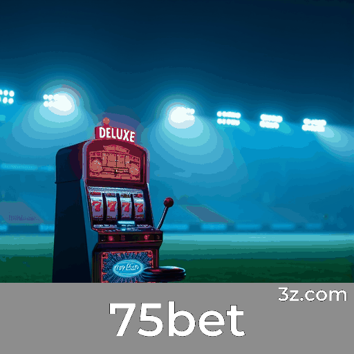 75bet: O Seu Destino para Cassino e Apostas Seguras