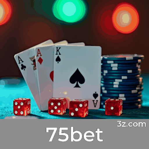 75bet: O Seu Destino para Cassino e Apostas Seguras