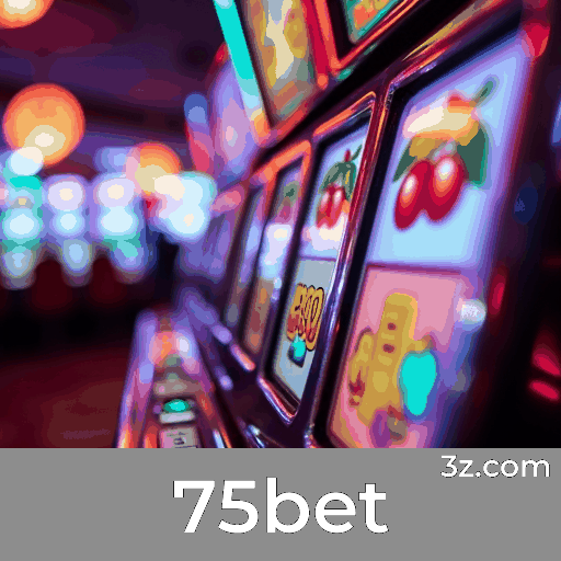 75bet: O Seu Destino para Cassino e Apostas Seguras